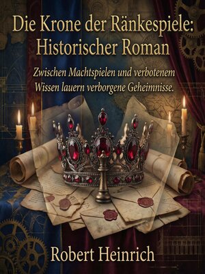 cover image of Die Krone der Ränkespiele--Historischer Roman